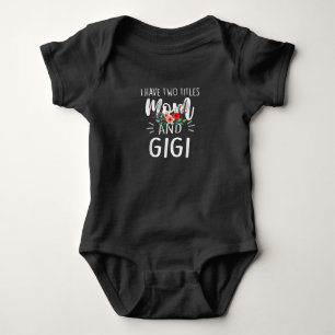 Body Para Bebê Tenho Dois Títulos, Mãe E Gigi... Eu Agarrei As 