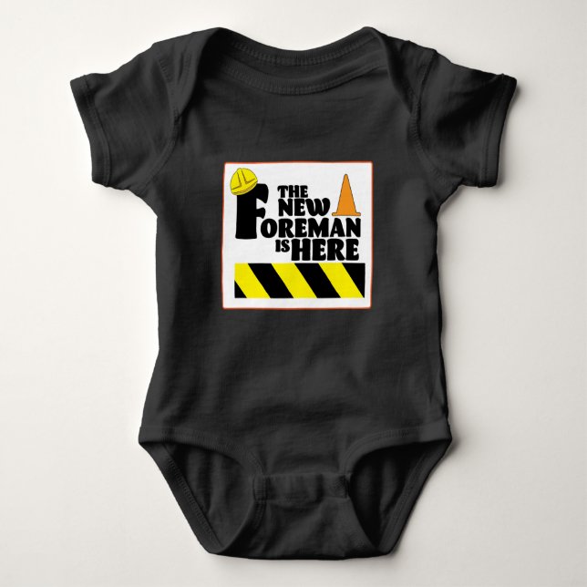 Body Para Bebê The New Foreman is Here (Frente)