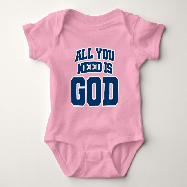 Body Para Bebê Tudo o que você precisa é Deus (Frente)