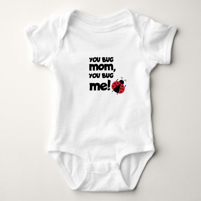 Body Para Bebê You Bug Mom, You Bug Me – Ladybug Baby Design (Frente)