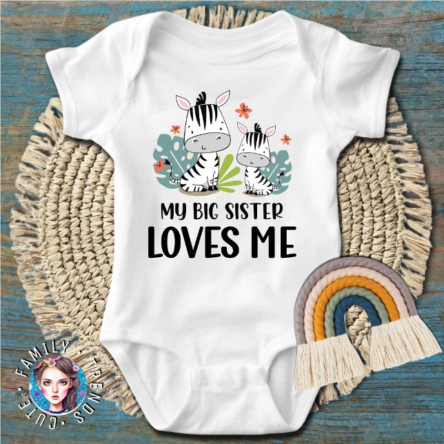 Body Para Bebê Zebra Minha Irmã Mais Velha Me Ama (Zebra My Big Sister Loves Me Baby Bodysuit)