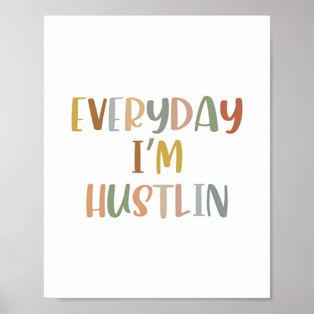 Boho Todos os dias eu sou Hustlin Poster (Frente)