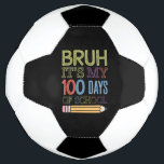 Bola De Futebol Bruh São Meus 100 Dias De Ensino Engraçados 100 Di<br><div class="desc">Bruh São Meus 100 Dias De Ensino Engraçados 100 Dias</div>