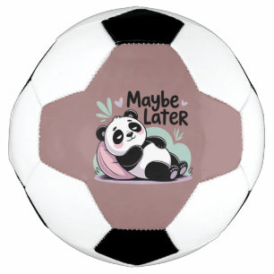 Bola De Futebol Cute Lazy Panda – “Talvez Mais Tarde” Panda Relaxa