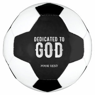 BOLA DE FUTEBOL DEDICADO A DEUS TEXTO BRANCO PERSONALIZÁVEL LEGAL