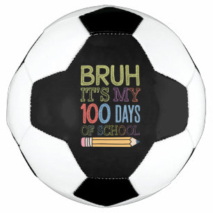 Bola De Futebol É Meu 100 Dias De Escola Engraçado 100º Dia 