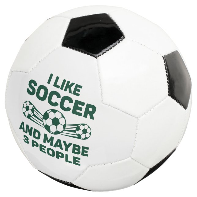 Bola De Futebol Eu Gosto De Futebol E Talvez De 3 Pessoas (Três quartos)