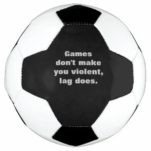 Bola De Futebol Jogos não te tornam violento, lag sim