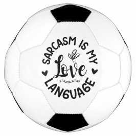 Bola De Futebol O Sarcasmo É Meu Amor