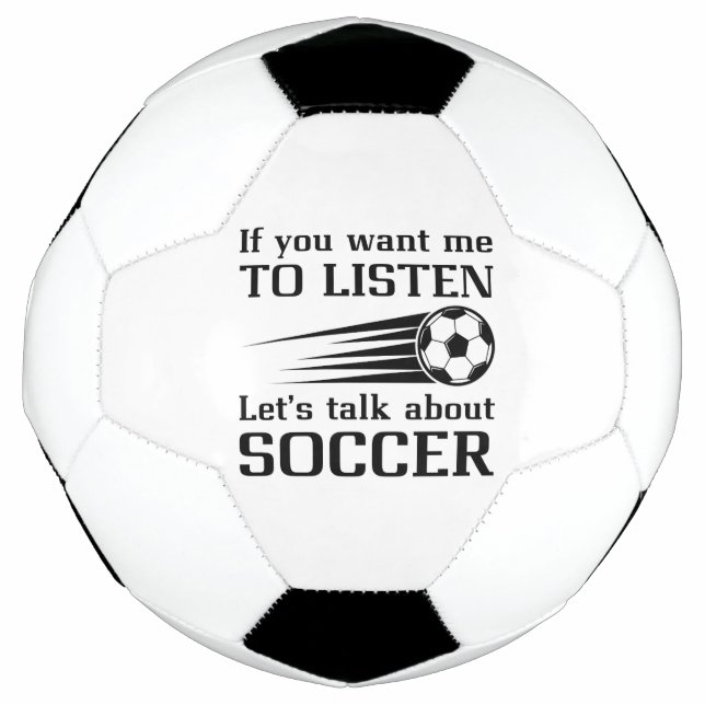 Bola De Futebol Se você quer que eu escute, vamos falar sobre fute (Frente)