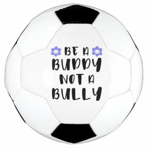 Bola De Futebol Seja um amigo, não um valentão