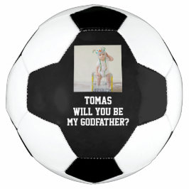 Bola De Futebol Will You Be My Godfather Godparent Proposal Futbol