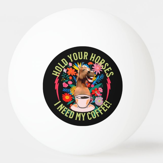 Bolinha De Ping Pong Cavalo Engraçado Humor de Amante de Café (Frente)