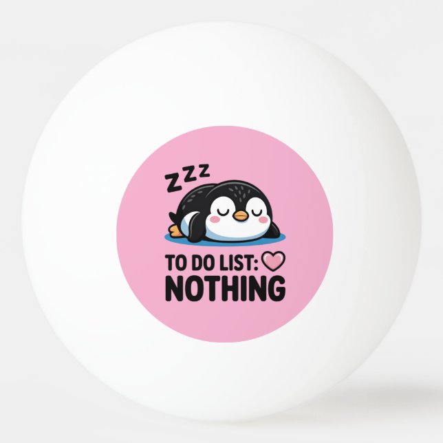 Bolinha De Ping Pong cute sleeping penguin, to do list nothing (Frente)