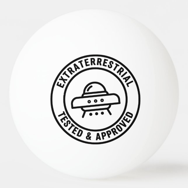 Bolinha De Ping Pong Engraçado ET Alien Extraterrestre Testado e Aprova (Frente)