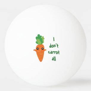 Bolinha De Ping Pong Engraçado eu não faço cenoura todos os desenhos