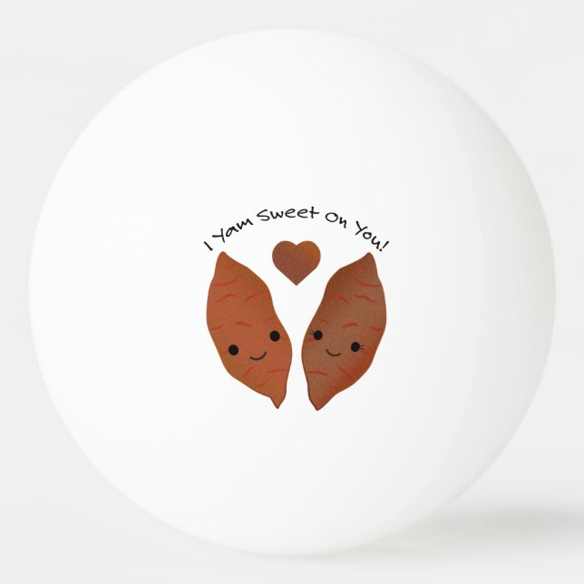 Bolinha De Ping Pong Eu ainda sou doce em você batatas doces (Frente)