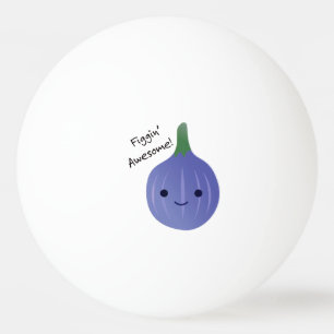 Bolinha De Ping Pong figgin Fig Pun Incrível