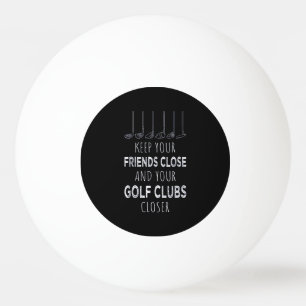 Bolinha De Ping Pong Mantenha Seus Amigos Perto E Seus Golfe Se Aproxim