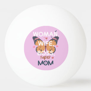 Bolinha De Ping Pong Mulheres, esposa, chefe, super-mãe
