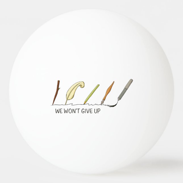 Bolinha De Ping Pong Nós não vamos desistir - Canetas artísticas e coli (Frente)