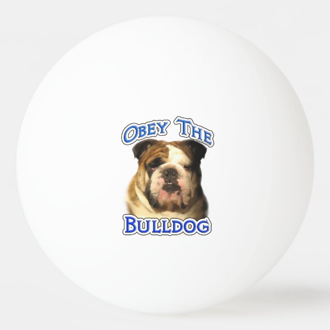 Bolinha De Ping Pong Obedeça ao Bulldog (Frente)