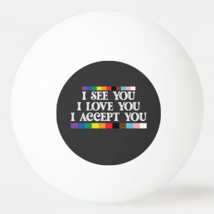 Bolinha De Ping Pong Orgulho LGBT Eu Vejo Amor Aceito Você Apoiado