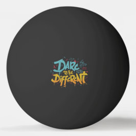 Bolinha De Ping Pong Ousaria ser diferente