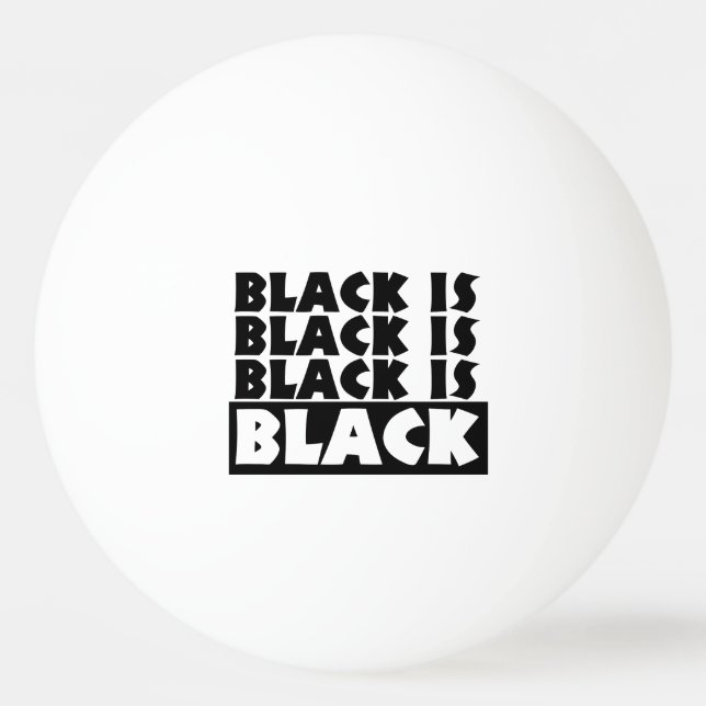 Bolinha De Ping Pong Preto é Preto (Frente)