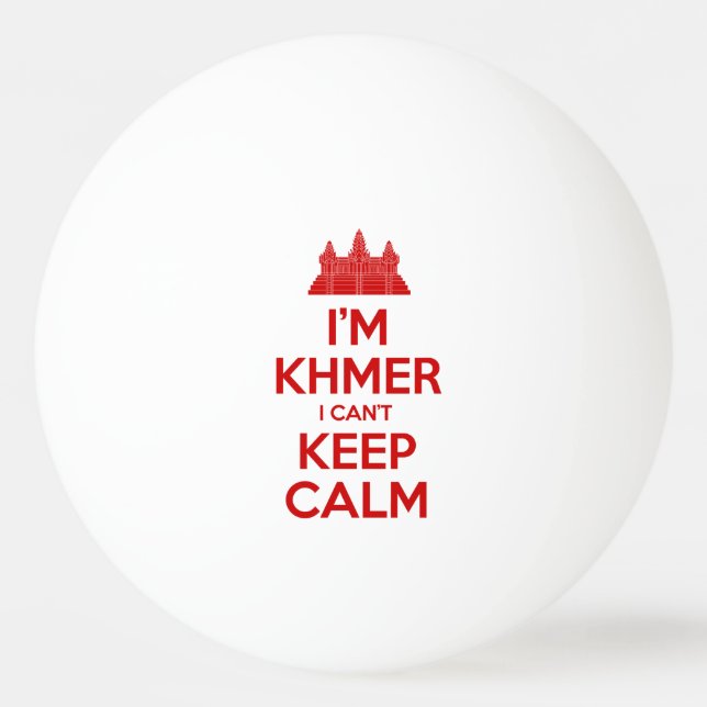 Bolinha De Ping Pong Sou Khmer, não consigo ficar calmo (Frente)