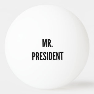 Bolinha De Ping Pong Sr. Presidente Funny College Humor Beer Pong