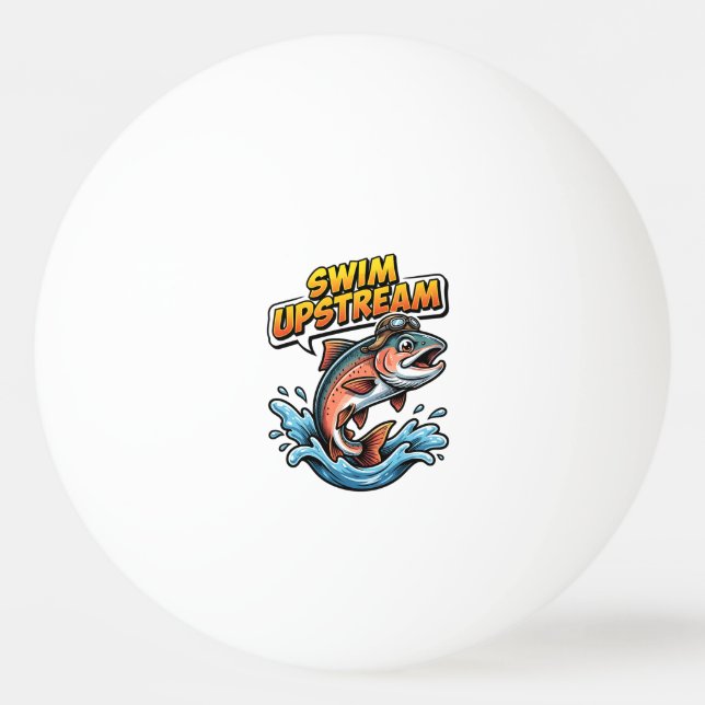 Bolinha De Ping Pong Swim Upstream Salmon Motivational (Frente)