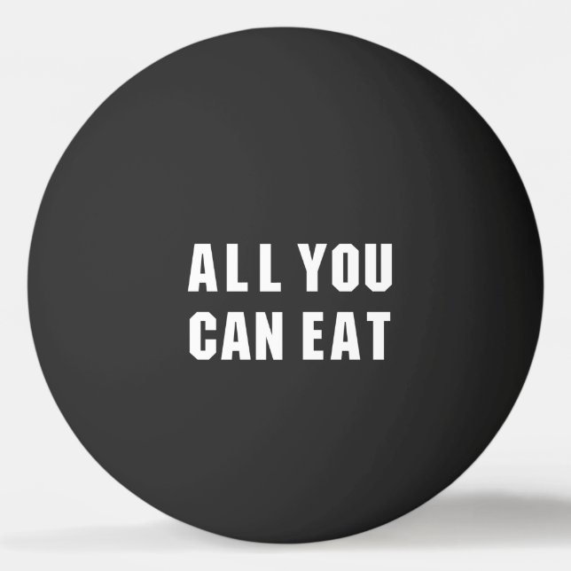 BOLINHA DE PING PONG TUDO QUE VOCÊ PODE COMER (Frente)