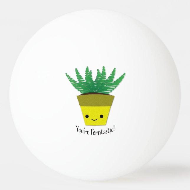 Bolinha De Ping Pong Você é Ferntastic Fern (Frente)