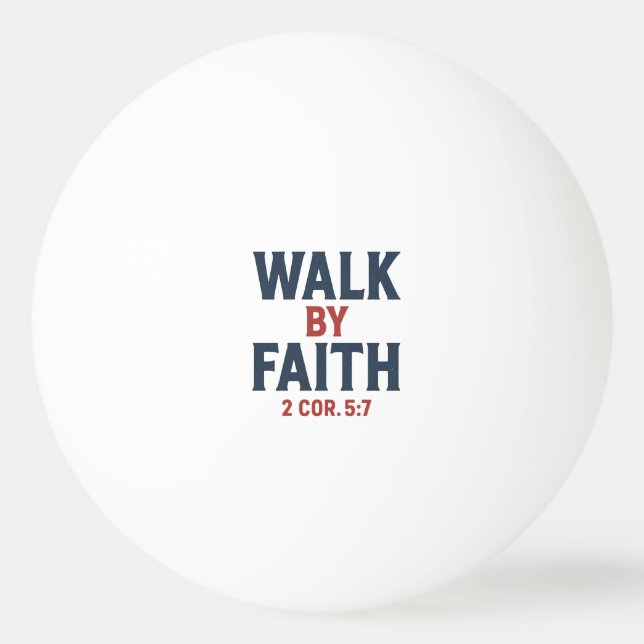 Bolinha De Ping Pong Walk by Faith 2 Cor 5:7  (Frente)