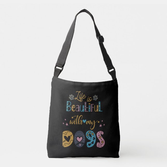 Bolsa Ajustável A Vida é Bela Com Meus Cachorros (Frente)