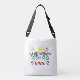 Bolsa Ajustável A vida é muito curta para dizer NÃO ao Vinho.