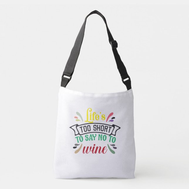 Bolsa Ajustável A vida é muito curta para dizer NÃO ao Vinho. (Frente)