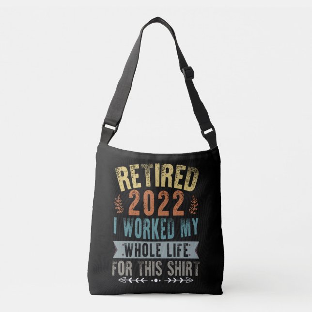 Bolsa Ajustável Aposentado 2022 Trabalhei Minha Vida Inteira Para  (Frente)