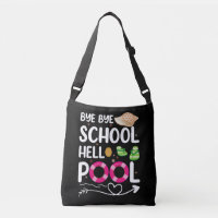 Bye Bye School Hello Pool Last Day Of School