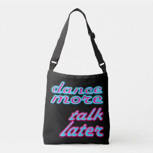 Bolsa Ajustável dança mais, fala depois