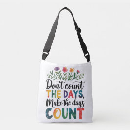 Bolsa Ajustável Don't count the days, make the days count