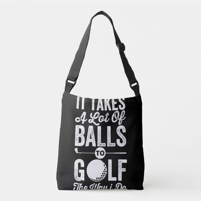 Bolsa Ajustável É preciso muitas bolas para golfe do jeito que eu  (Frente)