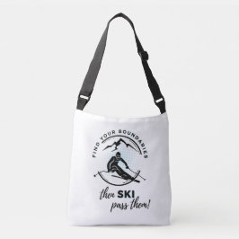 Bolsa Ajustável "Find Your Boundaries, then ski past them"