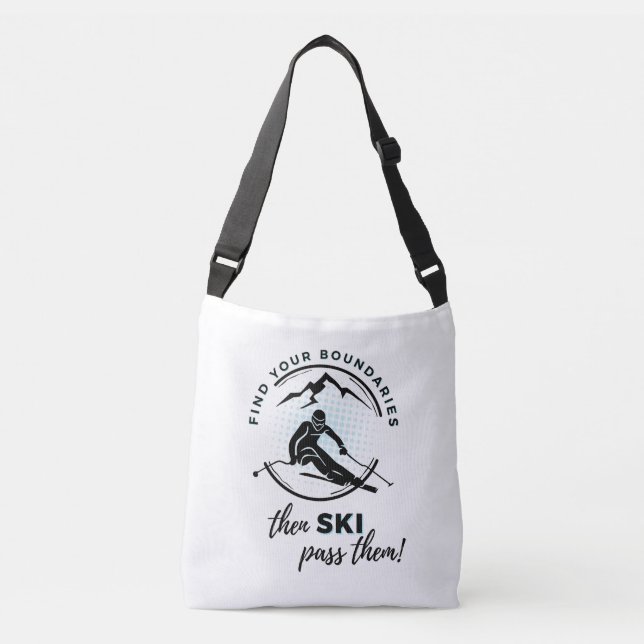 Bolsa Ajustável "Find Your Boundaries, then ski past them" (Frente)