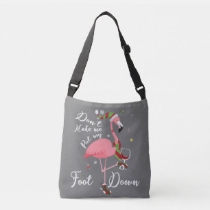 Bolsa Ajustável Não me obrigue a colocar meu pé em presentes de Fl