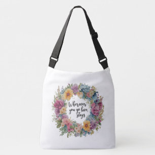 Bolsa Ajustável Onde Quer Que Você Vá, O Amor Fica - Saco Cruzado