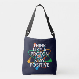 BOLSA AJUSTÁVEL PENSE COMO UM PRÓTON E PERMANEÇA POSITIVO