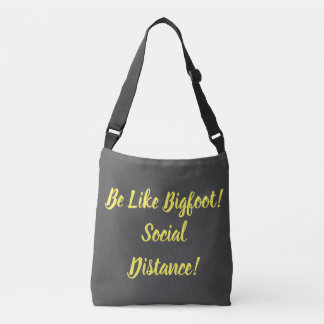 Bolsa Ajustável Seja como Bigfoot e distância social
