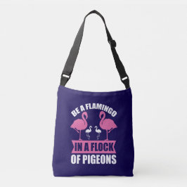 Bolsa Ajustável Seja um Flamingo em um Bando de Pombos